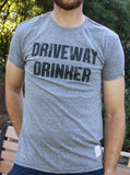 Driveway Drinker T-Shirt