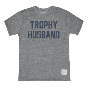 Trophy Husband T-Shirt