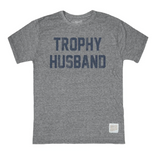Trophy Husband T-Shirt